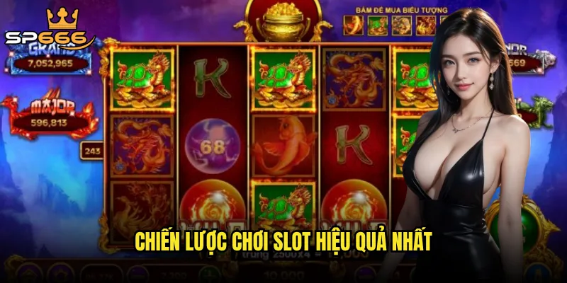Chiến lược chơi slot hiệu quả nhất