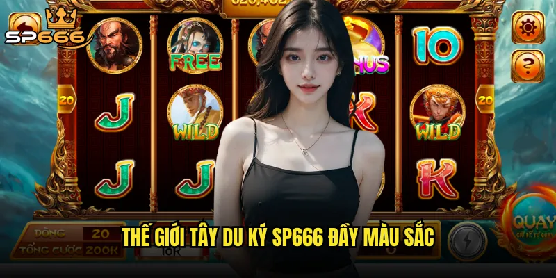 Thế giới Tây du ký Sp666 đầy màu sắc